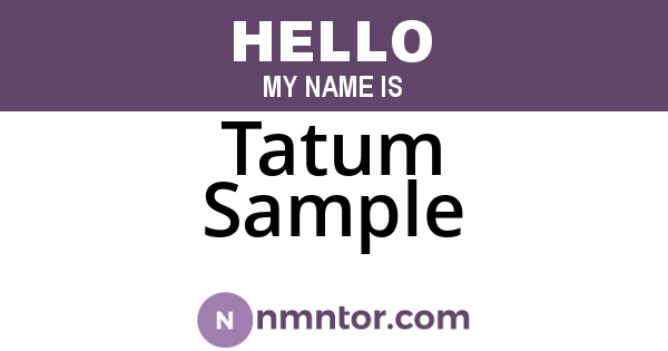 Tatum Sample