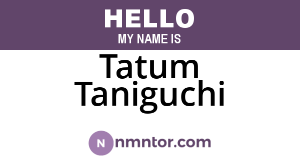 Tatum Taniguchi