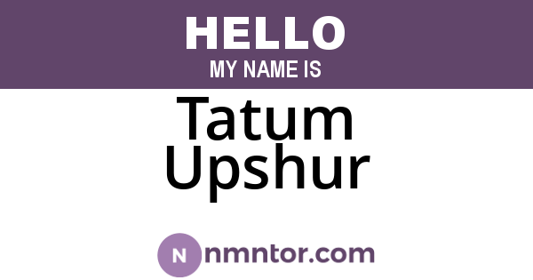 Tatum Upshur