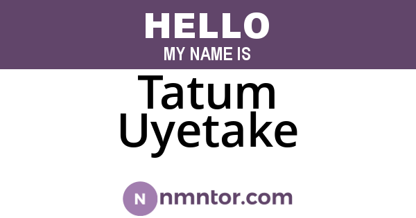 Tatum Uyetake