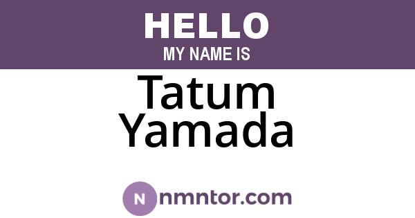 Tatum Yamada