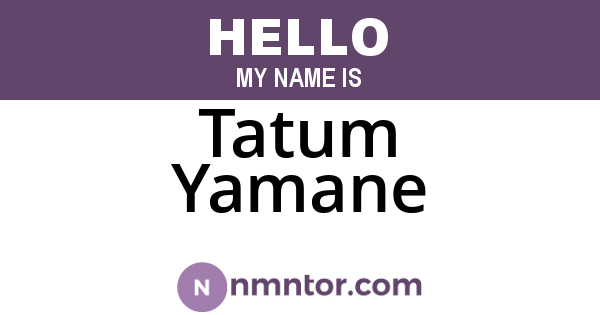 Tatum Yamane