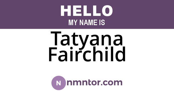 Tatyana Fairchild