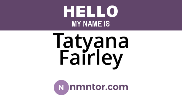 Tatyana Fairley