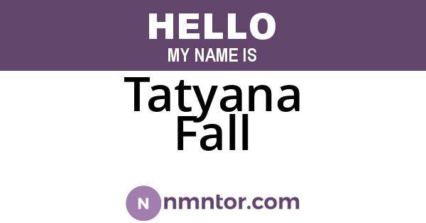 Tatyana Fall