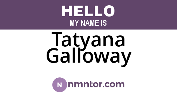 Tatyana Galloway