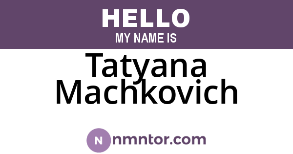 Tatyana Machkovich