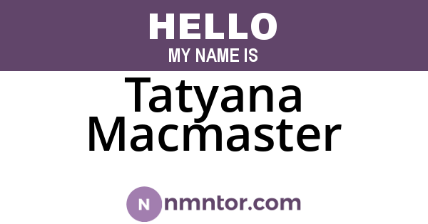 Tatyana Macmaster