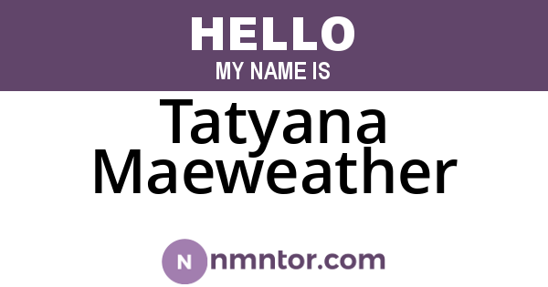 Tatyana Maeweather