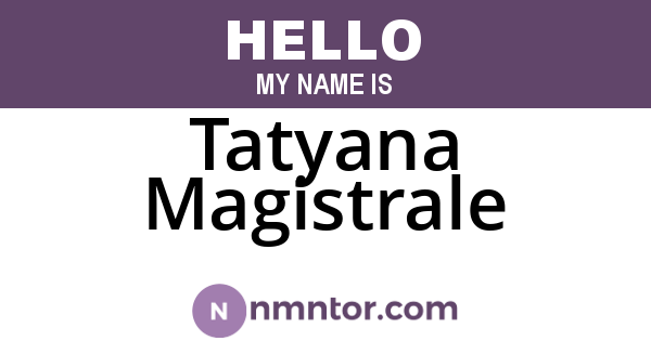 Tatyana Magistrale