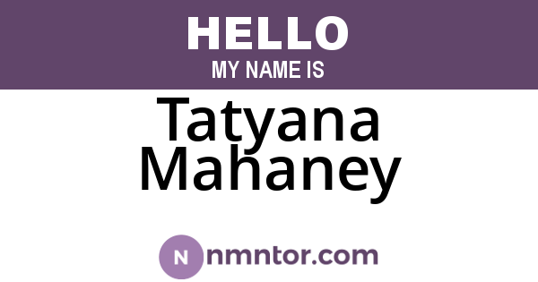 Tatyana Mahaney