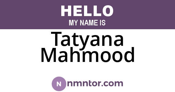 Tatyana Mahmood