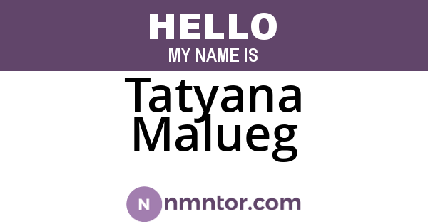 Tatyana Malueg