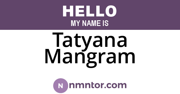 Tatyana Mangram
