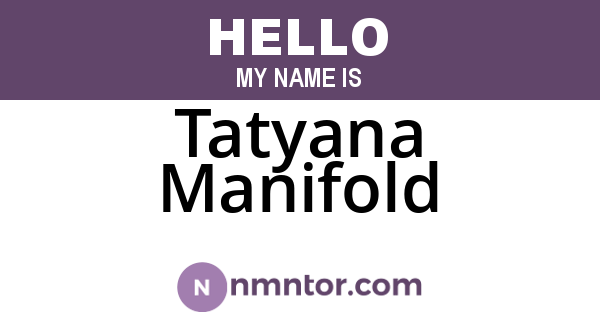 Tatyana Manifold