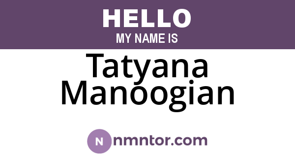 Tatyana Manoogian