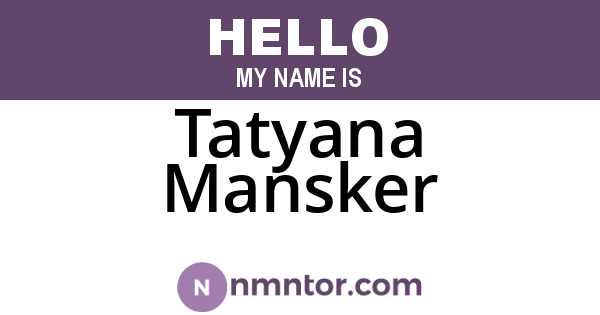 Tatyana Mansker