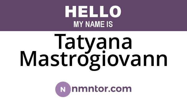 Tatyana Mastrogiovann