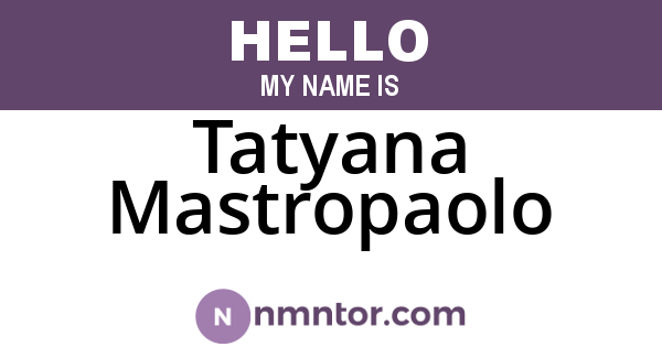 Tatyana Mastropaolo