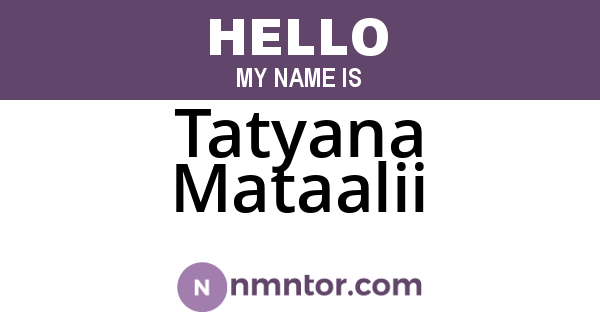Tatyana Mataalii