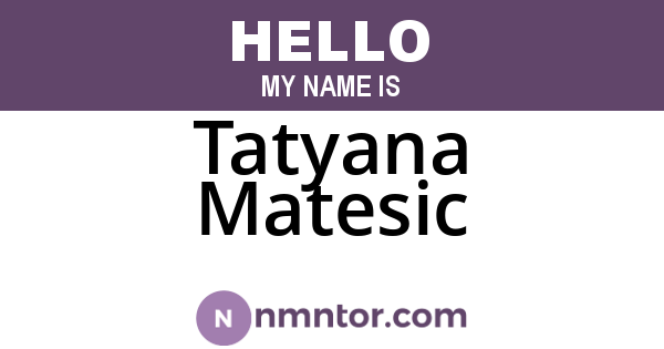 Tatyana Matesic