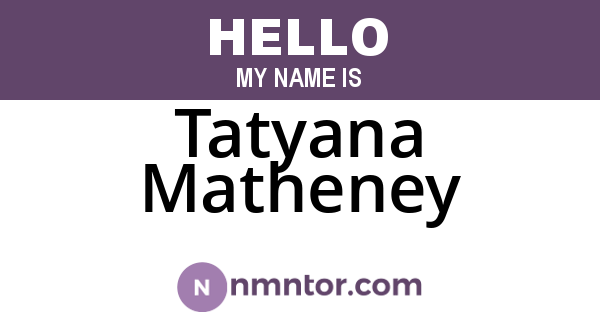 Tatyana Matheney