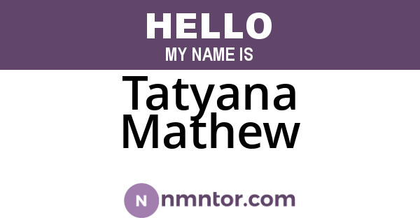 Tatyana Mathew