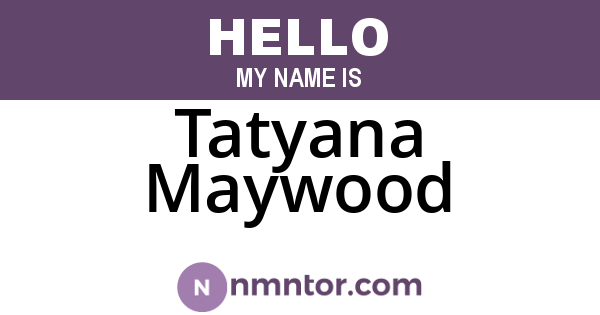 Tatyana Maywood