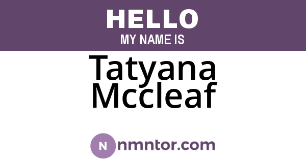Tatyana Mccleaf