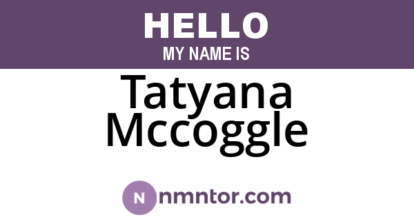 Tatyana Mccoggle