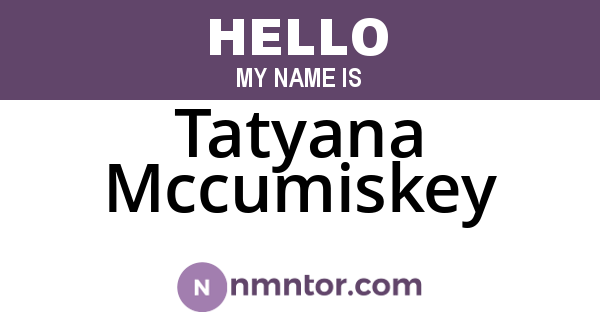 Tatyana Mccumiskey