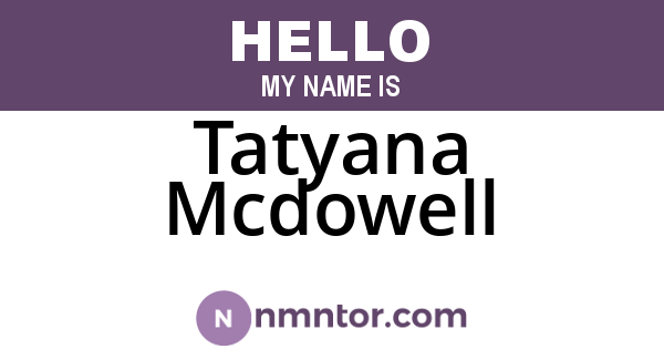 Tatyana Mcdowell