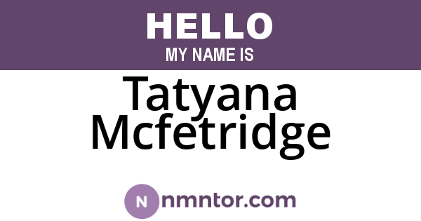 Tatyana Mcfetridge