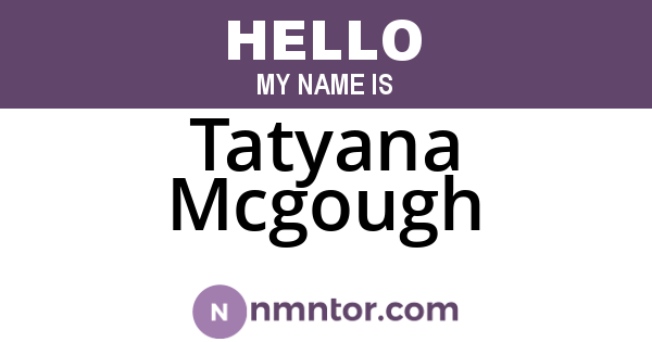 Tatyana Mcgough