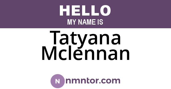 Tatyana Mclennan