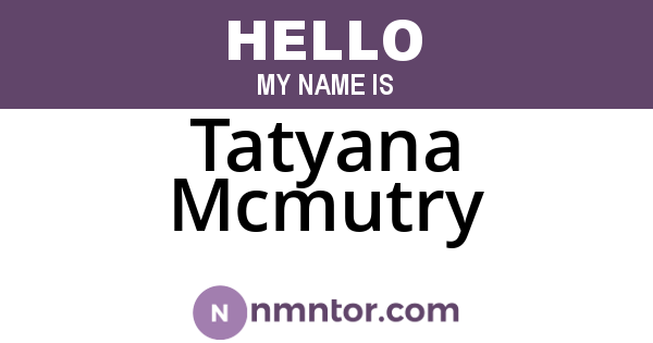 Tatyana Mcmutry