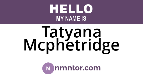 Tatyana Mcphetridge