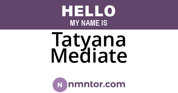 Tatyana Mediate