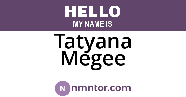 Tatyana Megee