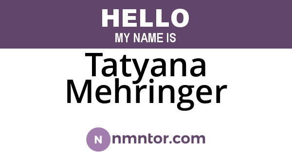 Tatyana Mehringer