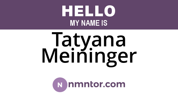 Tatyana Meininger