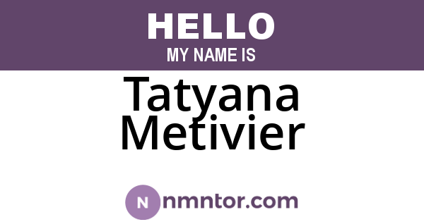 Tatyana Metivier