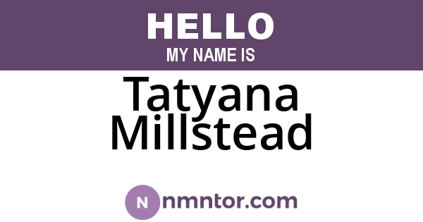 Tatyana Millstead