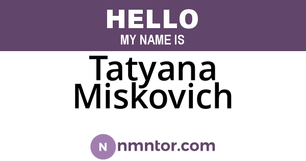 Tatyana Miskovich