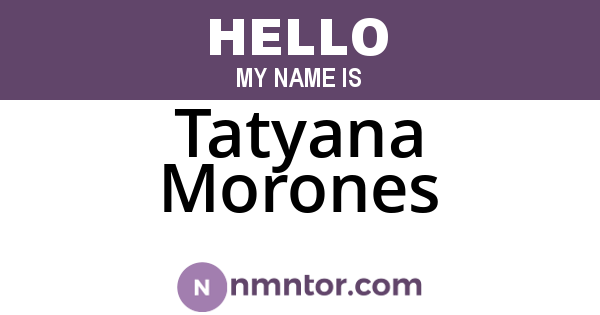 Tatyana Morones