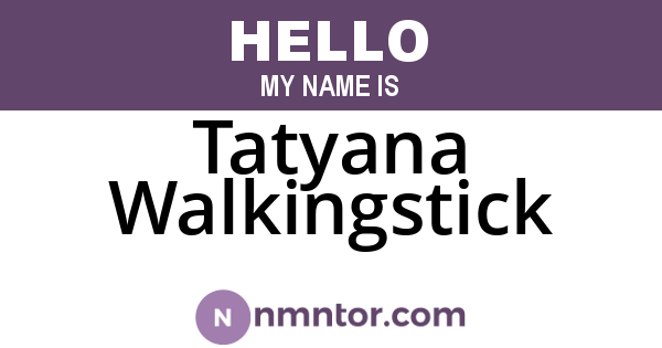 Tatyana Walkingstick