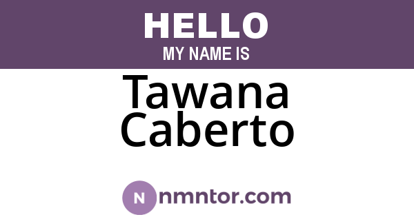 Tawana Caberto