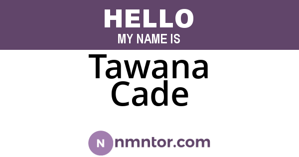 Tawana Cade