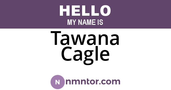 Tawana Cagle