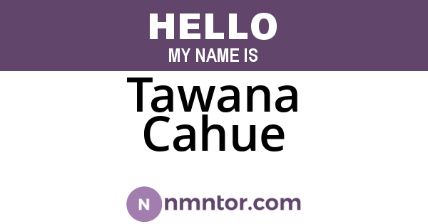 Tawana Cahue